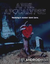 Апрельский апокалипсис / April Apocalypse