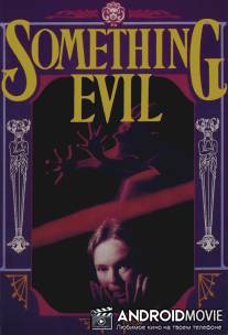 Что-то зловещее / Something Evil
