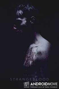 Чужая кровь / Strange Blood