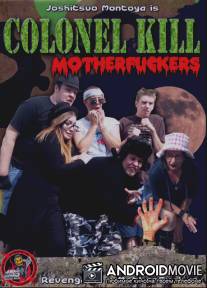 Colonel Kill Motherfuckers