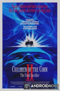 Дети кукурузы 2: Последняя жертва / Children of the Corn II: The Final Sacrifice