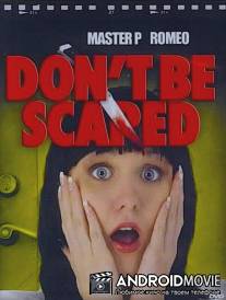 Don't Be Scared