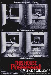 Этот дом проклят / This House Possessed