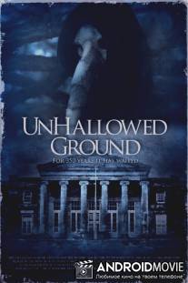 Грешная земля / Unhallowed Ground