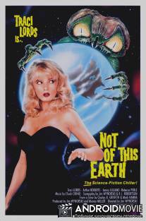 Из другого мира / Not of This Earth