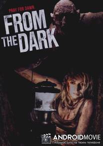 Из темноты / From the Dark