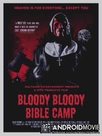 Кровавый библейский лагерь / Bloody Bloody Bible Camp