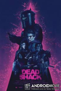 Лачуга смерти / Dead Shack