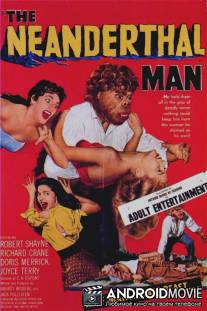 Неандерталец / Neanderthal Man, The