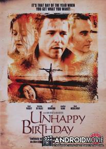 Несчастный день рождения / Unhappy Birthday