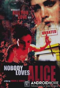 Никто не любит Элис / Nobody Loves Alice