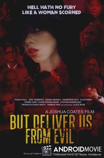 Но избавь нас от лукавого / But Deliver Us from Evil