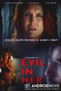 Одержимая злом / Evil in Her
