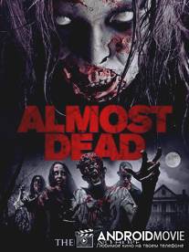 Почти мертва / Almost Dead