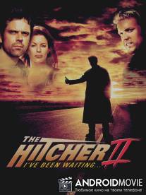 Попутчик 2 / Hitcher II: I've Been Waiting, The