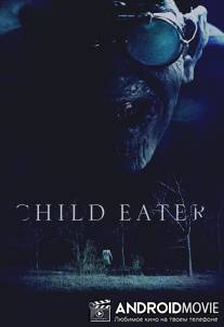 Пожиратель детей / Child Eater