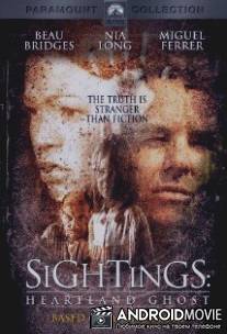 Призрак Хартленда / Sightings: Heartland Ghost
