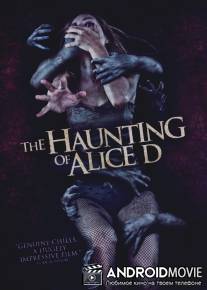 Проклятие Алисы Д / The Hauting Of Alice D