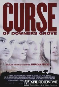 Проклятие Даунерс-Гроув / The Curse of Downers Grove