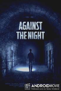 Против ночи / Against the Night