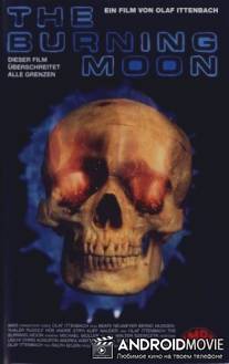 Пылающая луна / Burning Moon, The