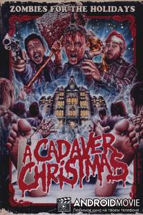 Рождество с трупаками / A Cadaver Christmas
