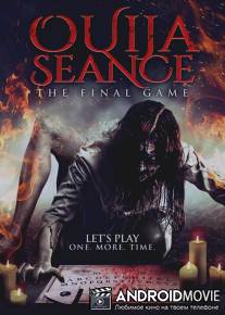 Сеанс Уиджи: Последняя игра / Ouija Seance: The Final Game