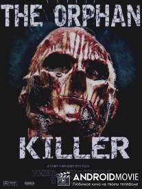 Сирота-убийца / Orphan Killer, The