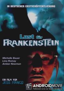 Страсть по Франкенштейну / Lust for Frankenstein