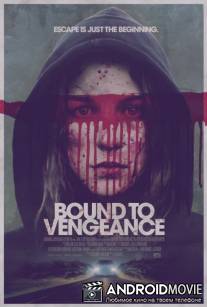 Связанные местью / Bound to Vengeance