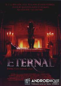 Вечная / Eternal
