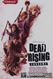 Восставшие мертвецы: конец игры / Dead Rising: Endgame