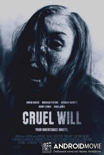 Жестокое завещание / Cruel Will