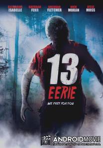 Жуткие 13 / 13 Eerie