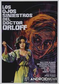 Зловещие глаза доктора Орлоффа / Los ojos siniestros del doctor Orloff