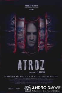 Зверский / Atroz (Atrocious)