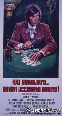 Hai sbagliato... dovevi uccidermi subito!