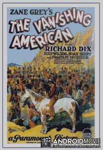 Исчезающий американец / Vanishing American, The
