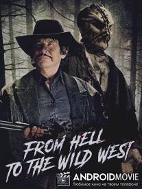 Из ада на дикий запад / From Hell to the Wild West