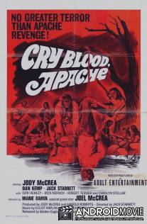Кровавые слезы апачей / Cry Blood, Apache