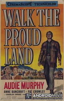 Прогулка по гордой земле / Walk the Proud Land