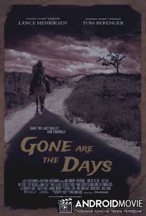Ушедшие дни / Gone Are the Days